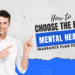 How to Choose the Best Mental Health Insurance Plan for You! – Surajit Roy